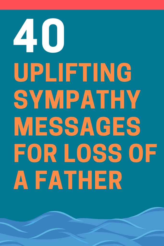 40 Great Sample Condolence Messages for Loss Of Father