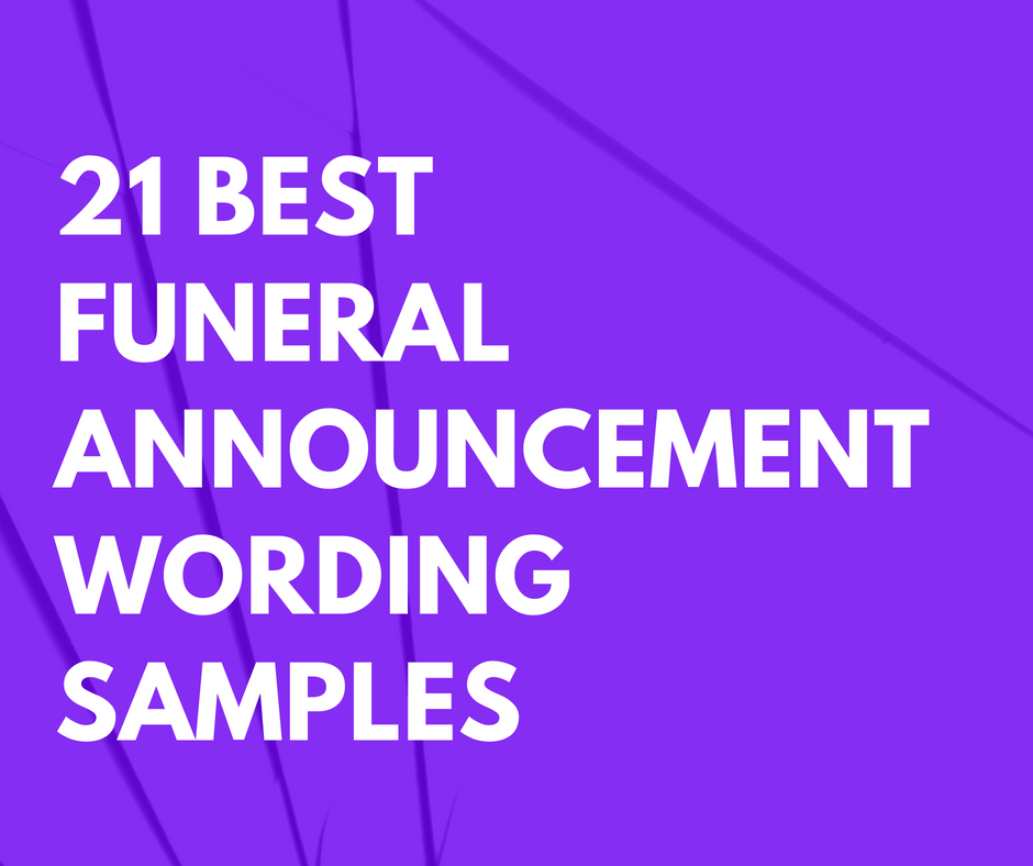 21 Best Funeral Announcement Wording Samples For Cards Email And