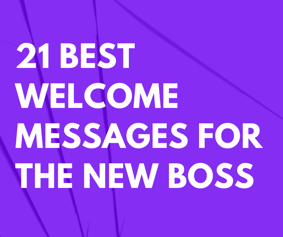 50 Best Welcome Messages For The New Boss FutureofWorking