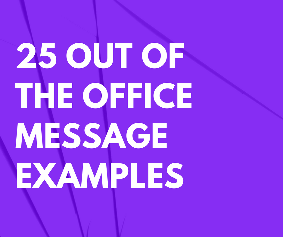 25 Out of the Office Message Examples