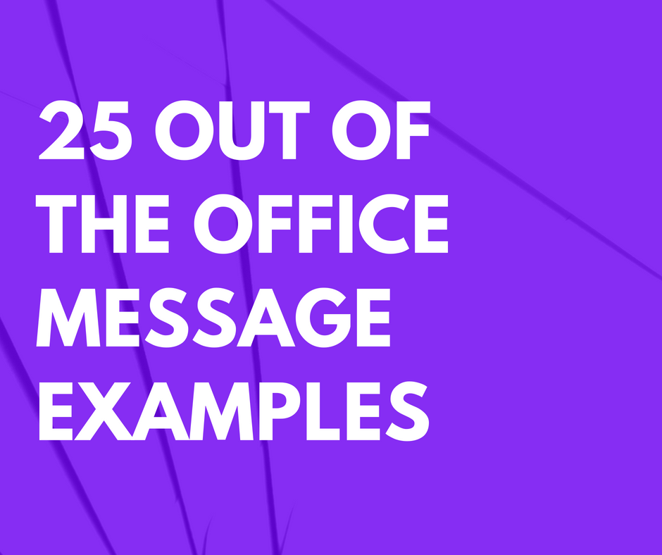 25 Out of the Office Message Examples for Holidays