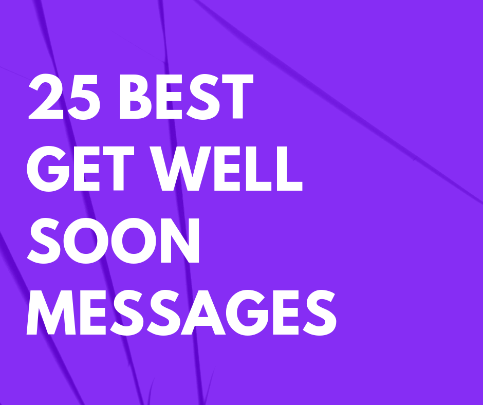 25 Best Get Well Soon Messages