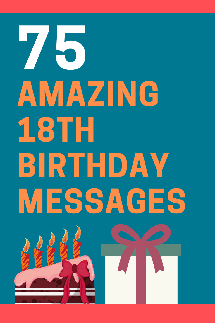 75 Incredible Happy 18th Birthday Messages And Sayings Futureofworking Com
