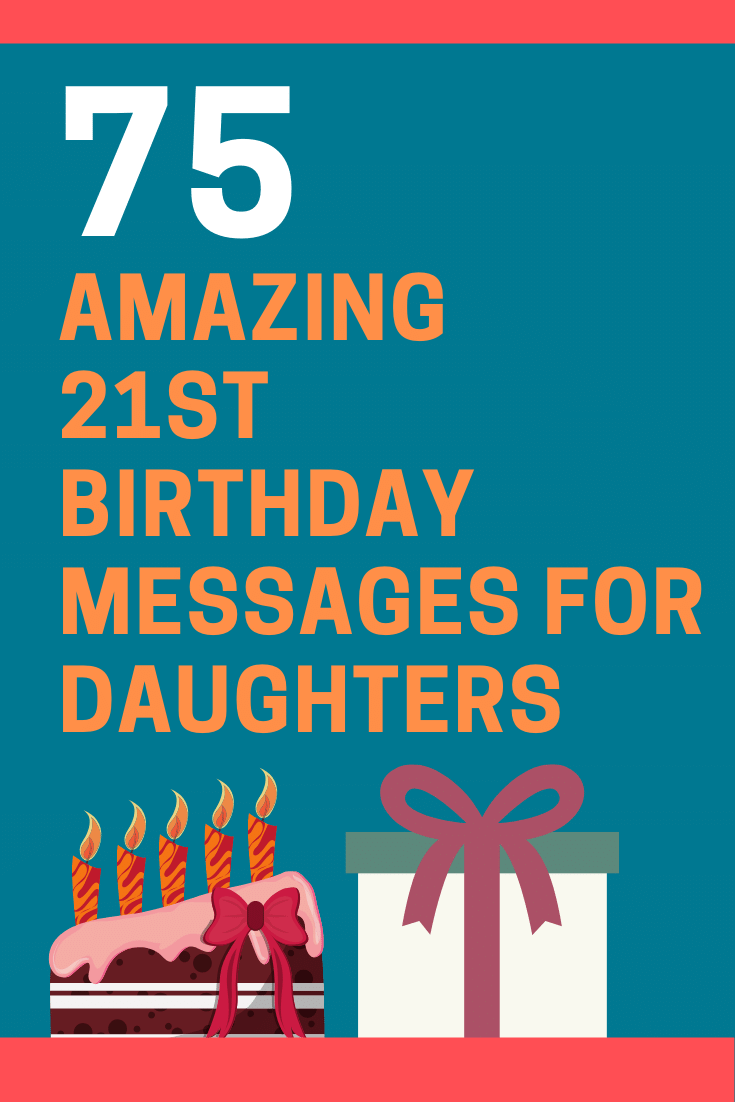 75 Amazing 21st Birthday Messages For Your Daughter Futureofworking Com