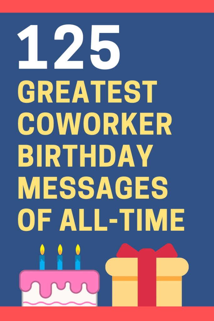 125 Inspiring Birthday Wishes for a Coworker or Colleague