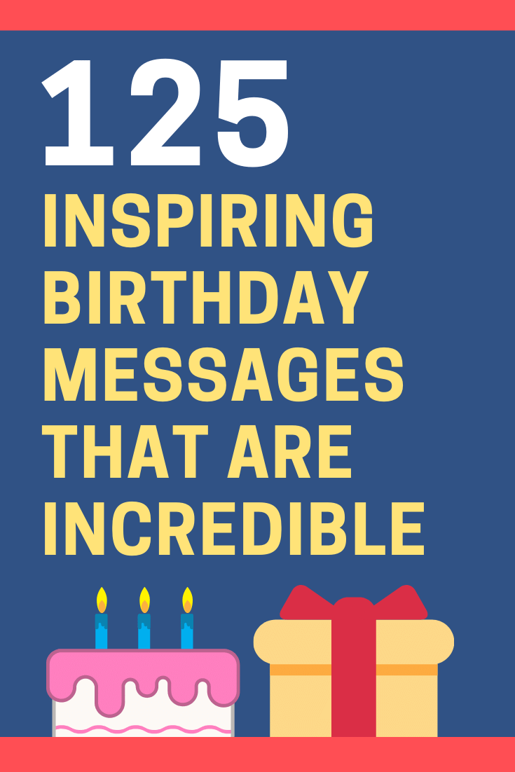 125 Inspirational Birthday Messages That Are Incredible (2023)
