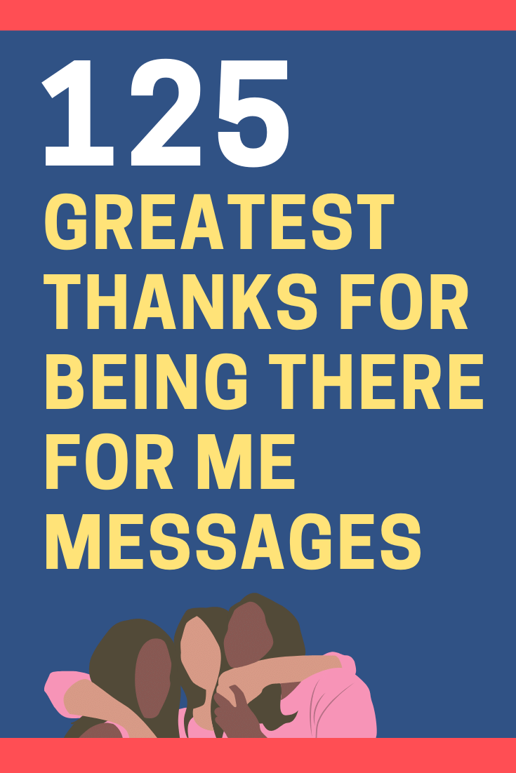 Thank You for Being There for Me Messages