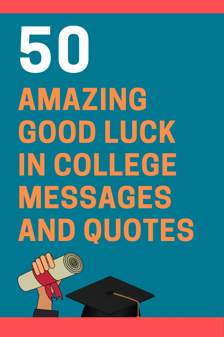 50 Best Good Luck in College Messages and Quotes | FutureofWorking.com