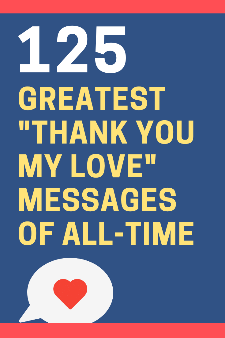 125 Heartfelt "Thank You My Love" Messages and Quotes | FutureofWorking.com