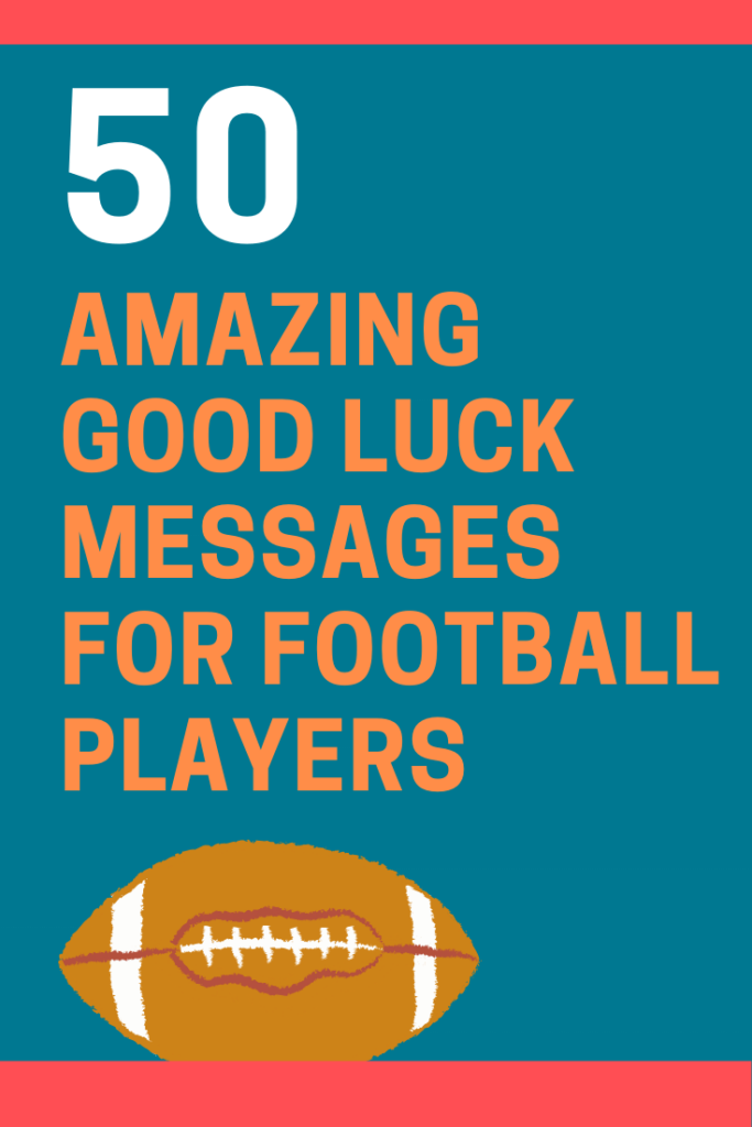 50 Inspiring Good Luck Messages For Football Players FutureofWorking