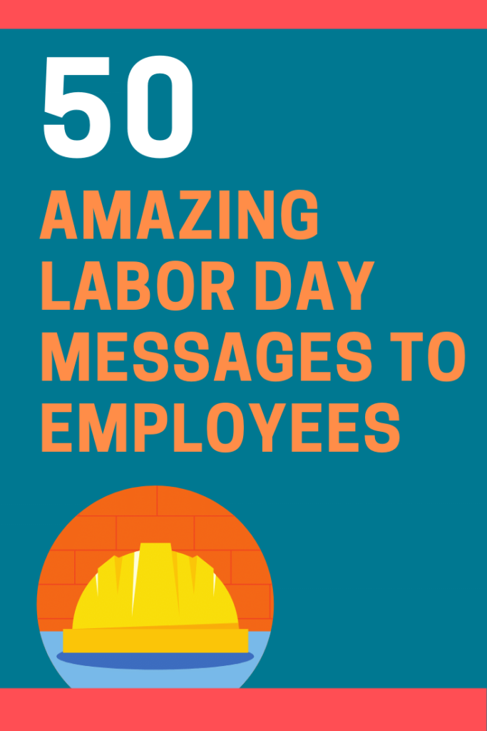 50 Memorable Labor Day Messages to Employees