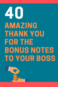 40 Best Thank You for the Bonus Notes (to your boss) | FutureofWorking.com