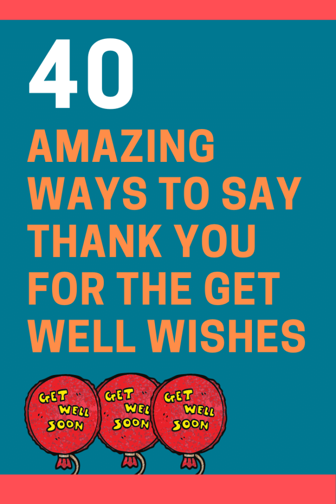 40 Ways to Say Thank You for the Get Well Wishes | FutureofWorking.com