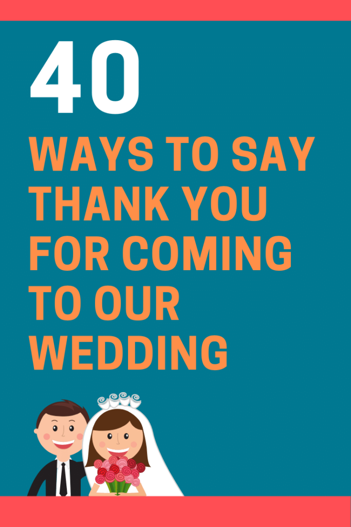 40 Ways to Say Thank You for Coming to Our Wedding | FutureofWorking.com