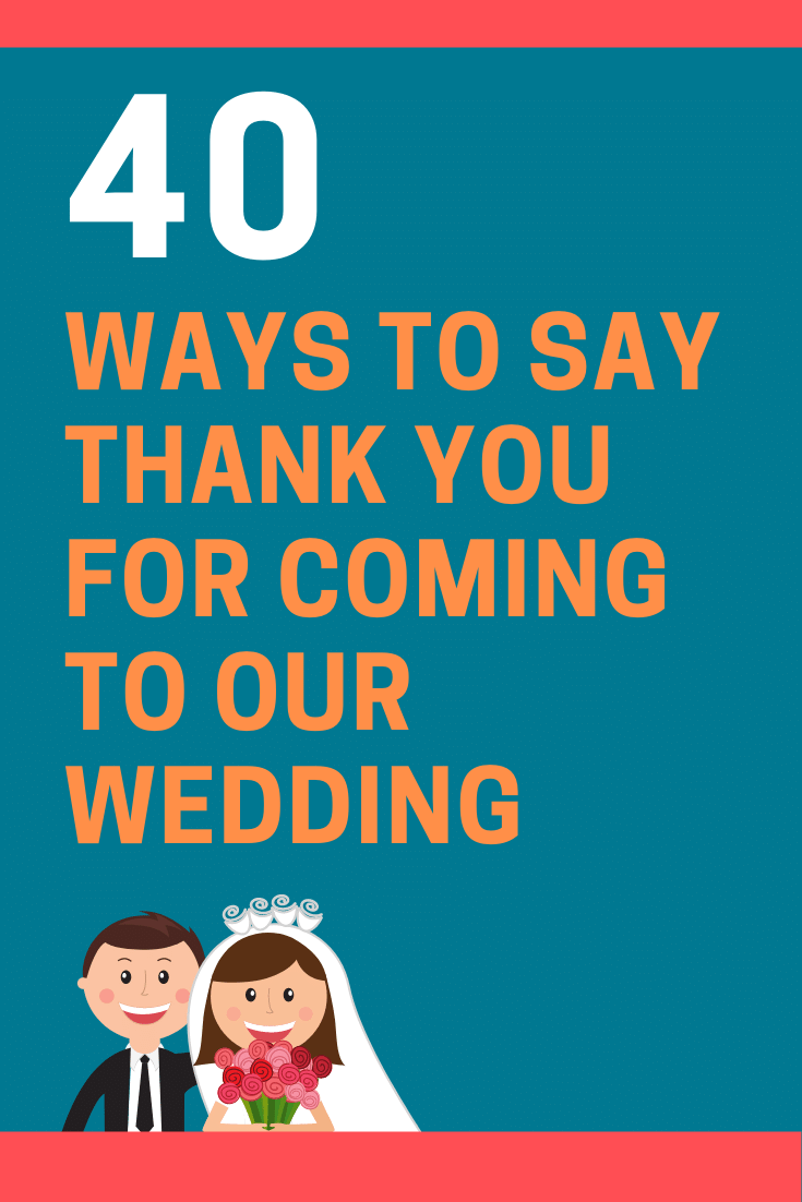 Ways to Say Thank You for Coming to Our Wedding