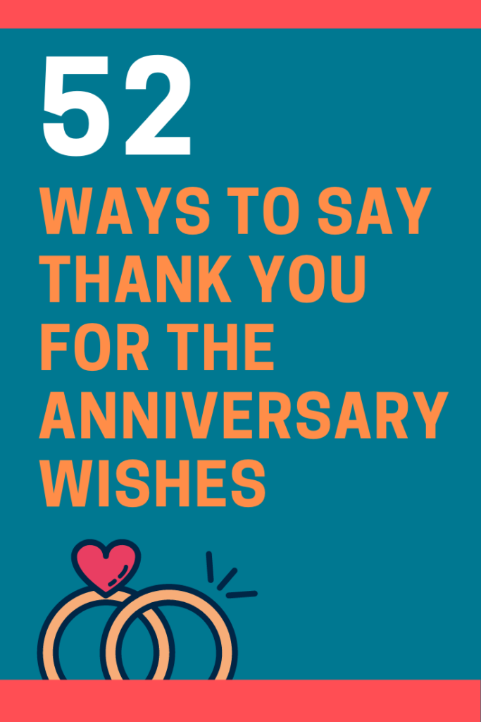52 Ways to Say Thank You for the Anniversary Wishes