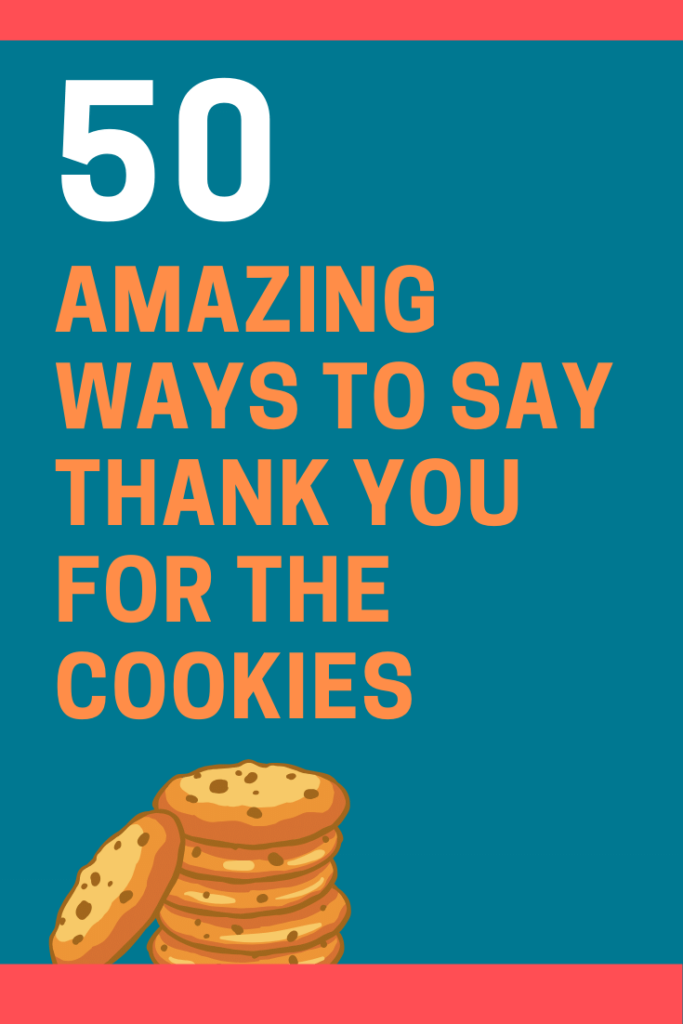 50 Ways to Say Thank You for the Cookies (with a note