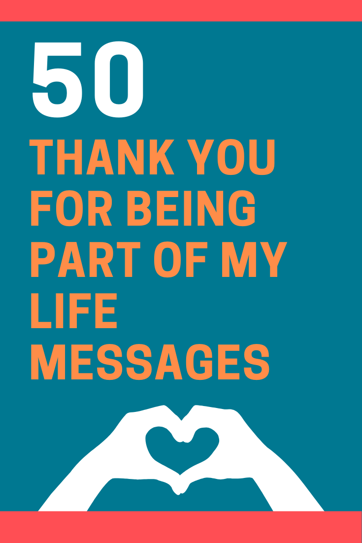 Thank You for Being Part of My Life Messages and Quotes