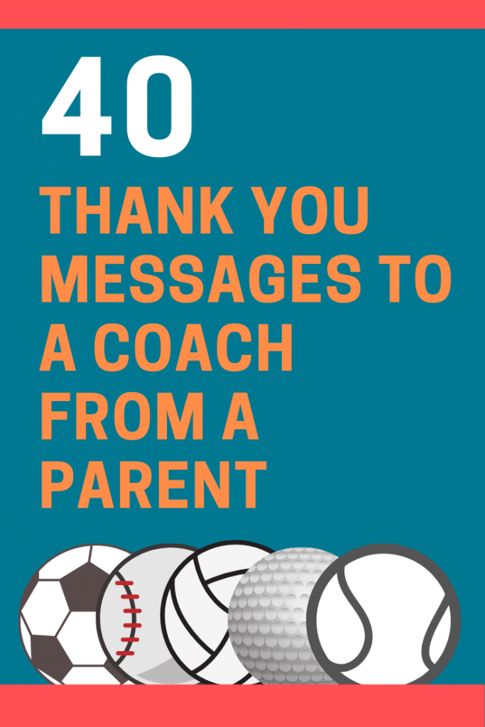 40 Thank You Messages To A Coach From A Parent