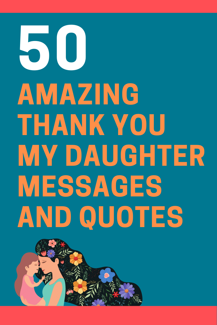 50 Thank You My Daughter Messages And Quotes Futureofworking Com