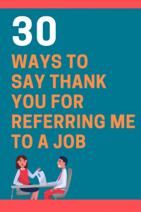 30 Ways To Say Thank You For Referring Me To A Job 