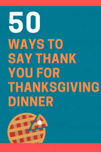 50 Ways to Say Thank You for Thanksgiving Dinner | FutureofWorking.com