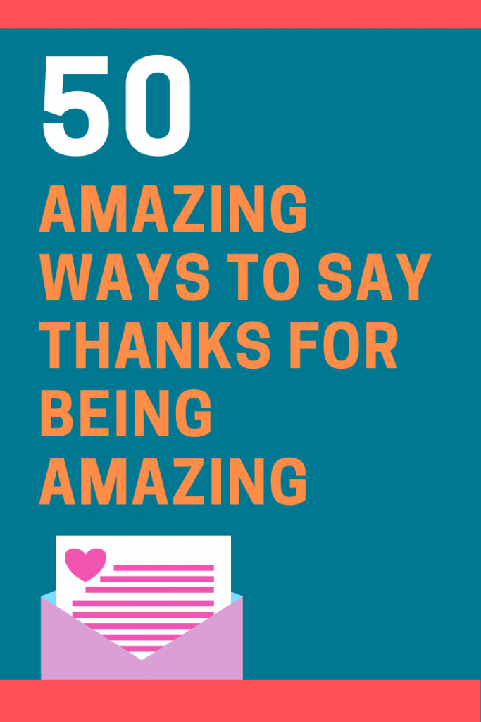 50 Heartfelt Ways to Say Thanks for Being Amazing | FutureofWorking.com