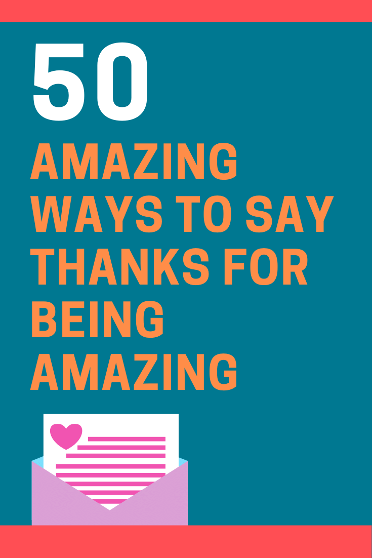 Ways to Say Thanks for Being Amazing