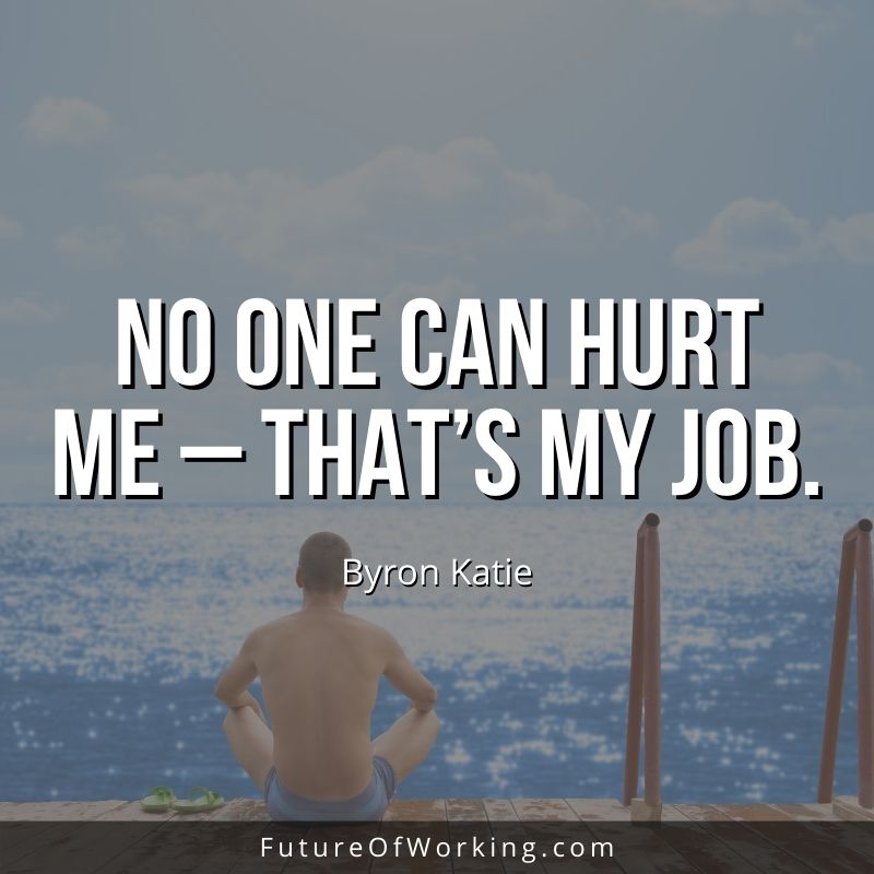 Byron Katie Quote