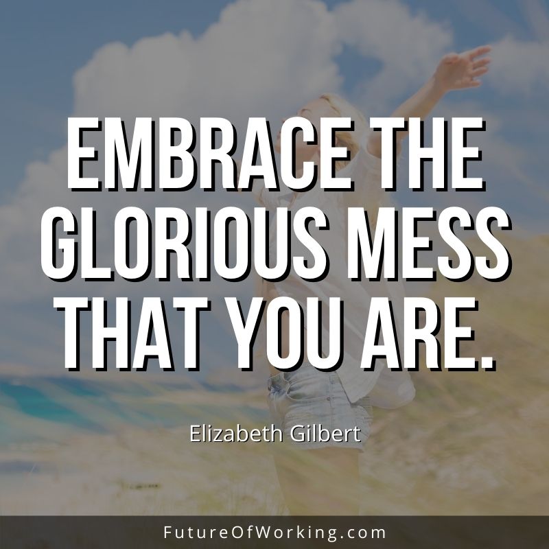 Elizabeth Gilbert Quote